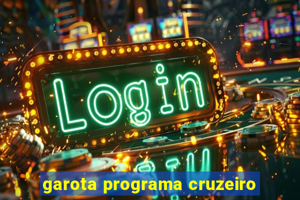 garota programa cruzeiro